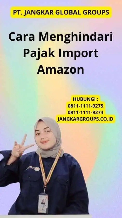 Cara Menghindari Pajak Import Amazon