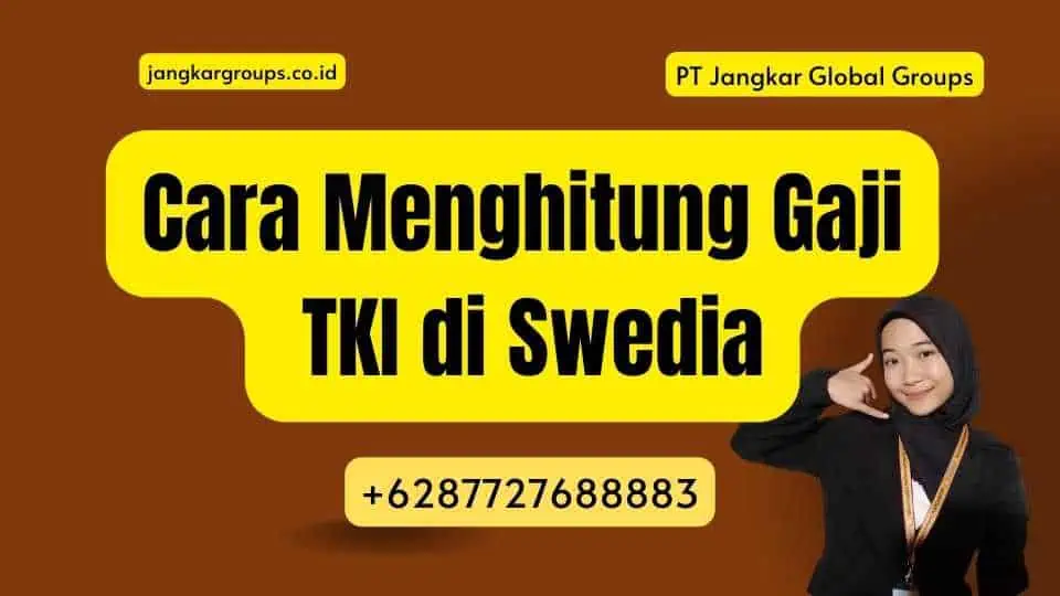 Cara Menghitung Gaji TKI di Swedia