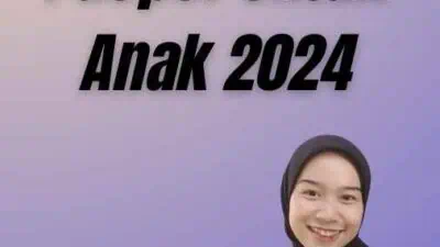 Cara Mengurus Paspor Untuk Anak 2024