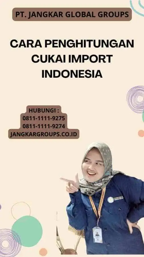 Cara Penghitungan Cukai ImporT Indonesia