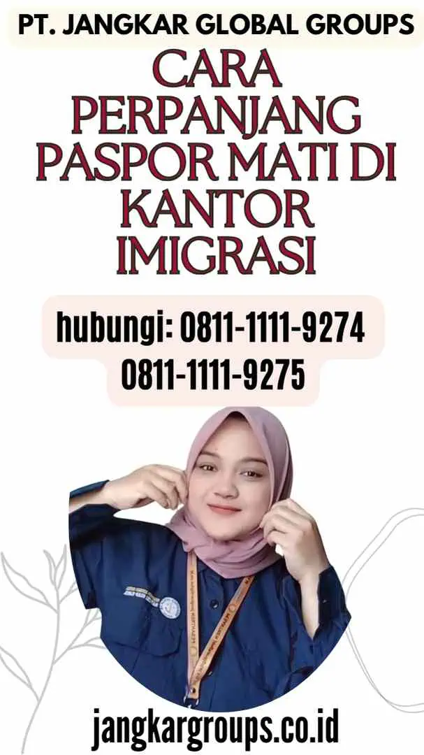 Cara Perpanjang Paspor Mati di Kantor Imigrasi