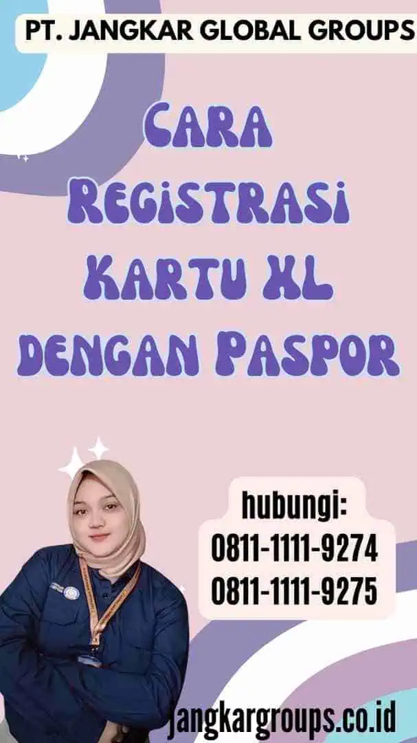 Cara Registrasi Kartu XL dengan Paspor