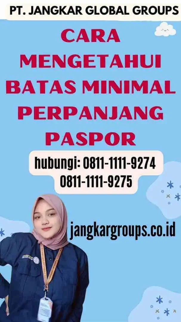 Cara mengetahui Batas Minimal Perpanjang Paspor