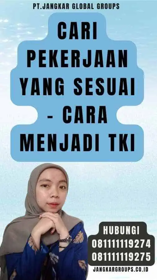 Cari pekerjaan yang sesuai - Cara Menjadi TKI