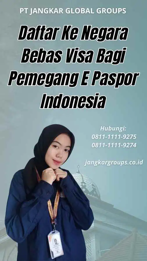 Daftar Ke Negara Bebas Visa Bagi Pemegang E Paspor Indonesia