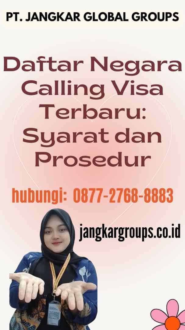 Daftar Negara Calling Visa Terbaru Syarat Dan Prosedur Jangkar Global Groups