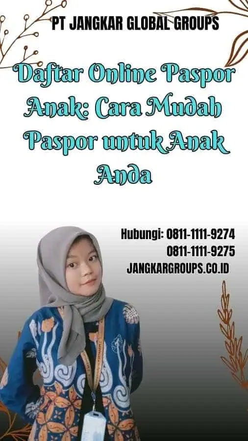 Daftar Online Paspor Anak Cara Mudah Paspor untuk Anak Anda