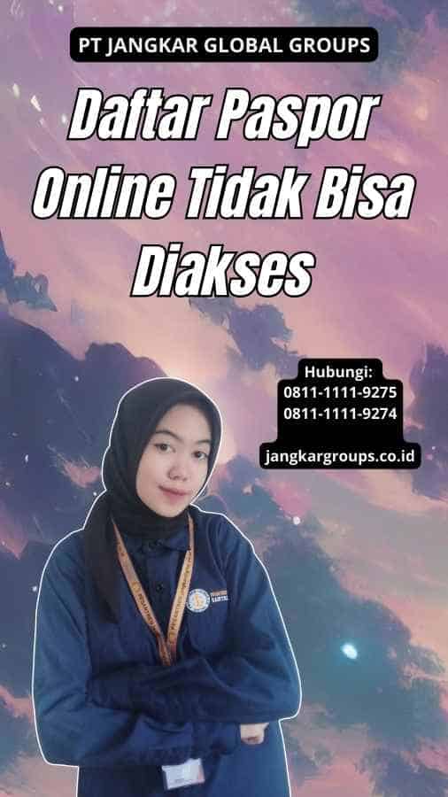 Daftar Paspor Online Tidak Bisa Diakses