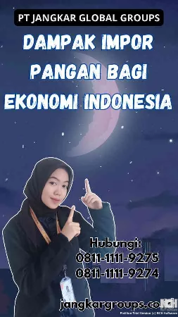 Dampak Impor Pangan Bagi Ekonomi Indonesia