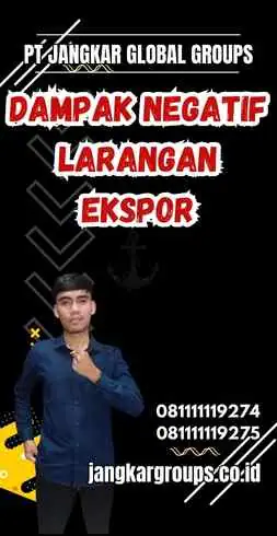 Dampak Negatif Larangan Ekspor