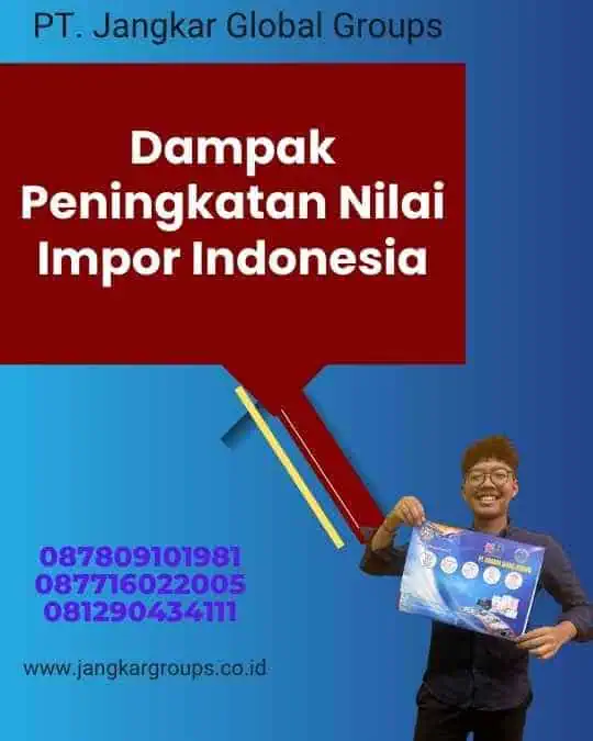 Dampak Peningkatan Nilai Impor Indonesia