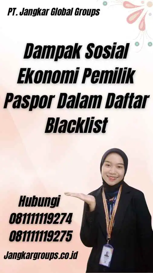 Dampak Sosial Ekonomi Pemilik Paspor Dalam Daftar Blacklist