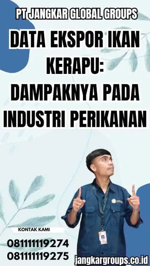 Data Ekspor Ikan Kerapu: Dampaknya pada Industri Perikanan