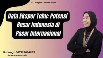 Data Ekspor Tebu: Potensi Besar Indonesia di Pasar Internasional