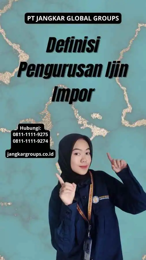 Definisi Pengurusan Ijin Impor