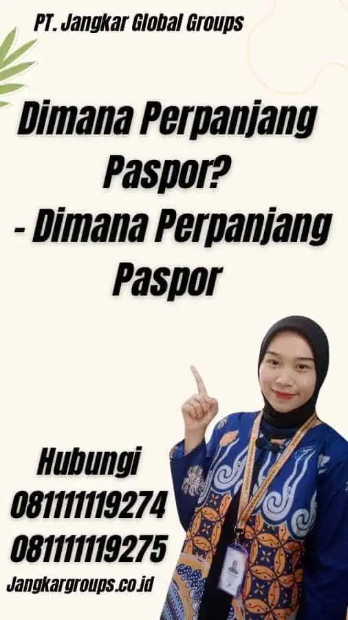 Dimana Perpanjang Paspor? - Dimana Perpanjang Paspor