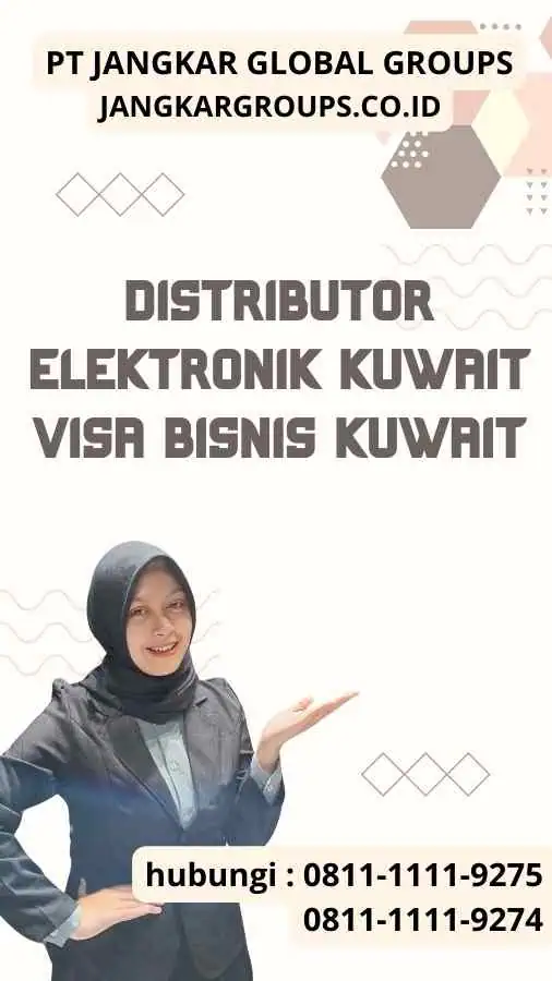 Distributor Elektronik Kuwait Visa Bisnis Kuwait