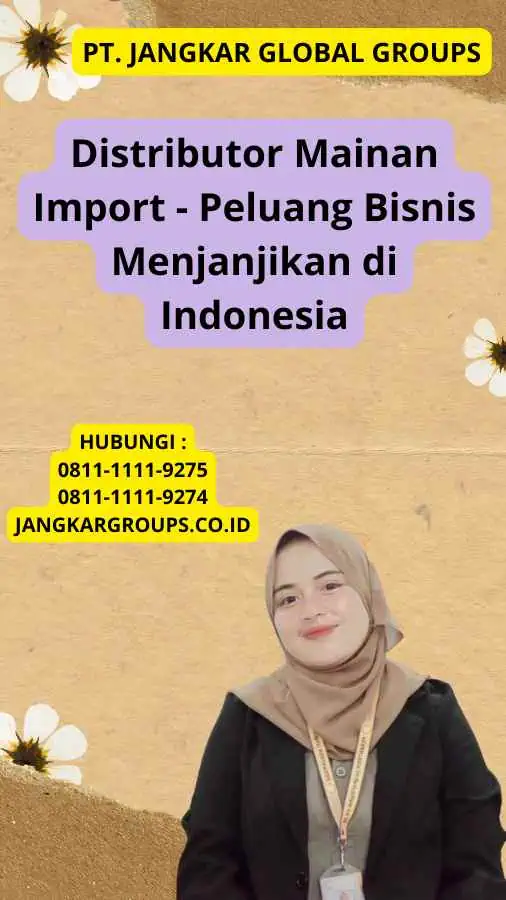 Distributor Mainan Import - Peluang Bisnis Menjanjikan di Indonesia