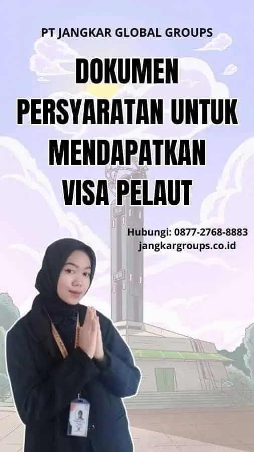 Dokumen Persyaratan Untuk Mendapatkan Visa Pelaut