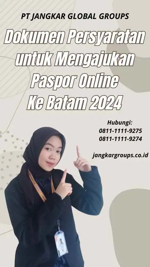 Dokumen Persyaratan untuk Mengajukan Paspor Online Ke Batam 2024