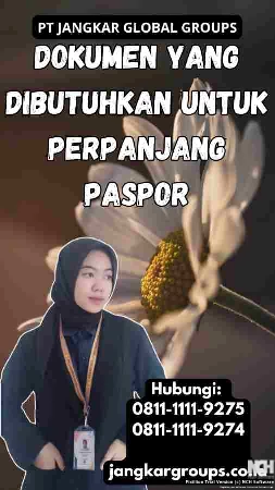 Dokumen Yang Dibutuhkan Untuk Perpanjang Paspor