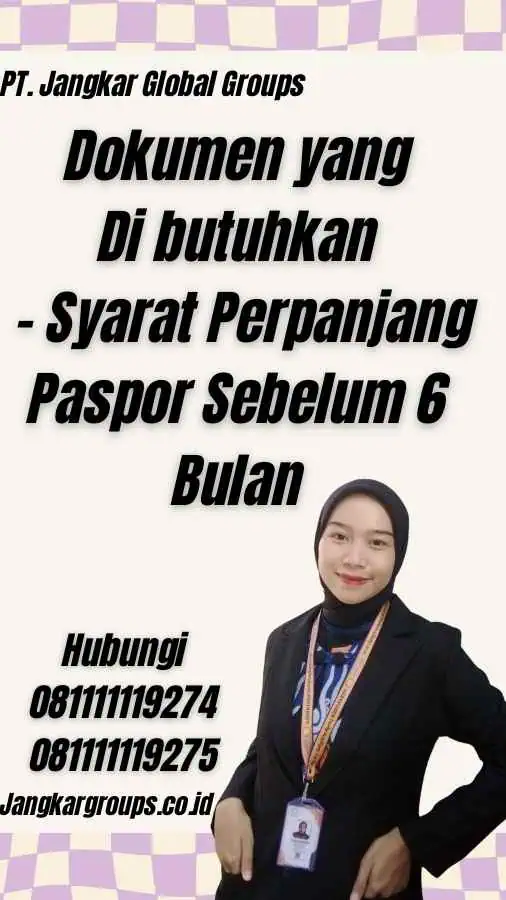 Dokumen yang Di butuhkan - Syarat Perpanjang Paspor Sebelum 6 Bulan