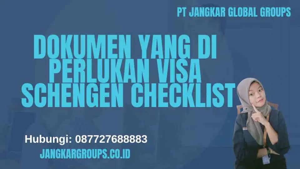 Dokumen yang Di perlukan Visa Schengen Checklist