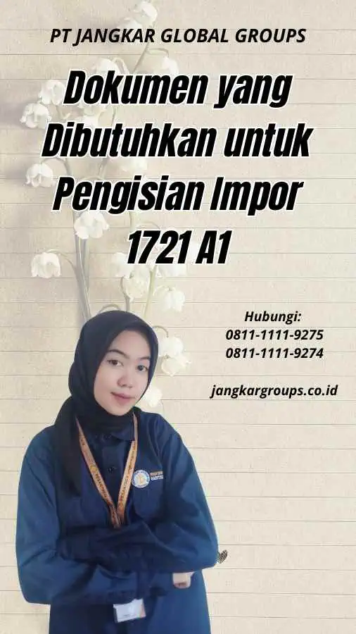 Dokumen yang Dibutuhkan untuk Pengisian Impor 1721 A1