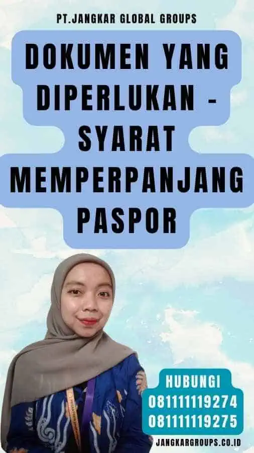 Dokumen yang Diperlukan - Syarat Memperpanjang Paspor