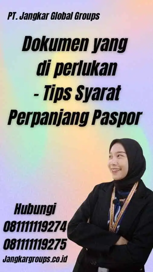 Dokumen yang di perlukan - Tips Syarat Perpanjang Paspor