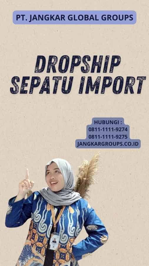 Dropship Sepatu Import