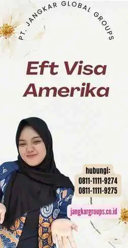 Eft Visa Amerika