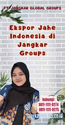 Ekspor Jahe Indonesia di Jangkar Groups