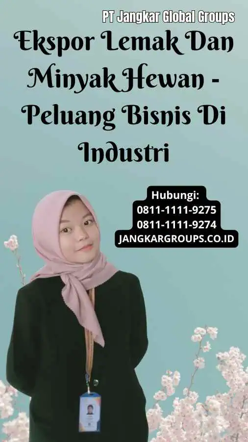 Ekspor Lemak Dan Minyak Hewan - Peluang Bisnis Di Industri