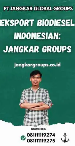 Ekspor Biodiesel Indonesia: Jangkar Groups