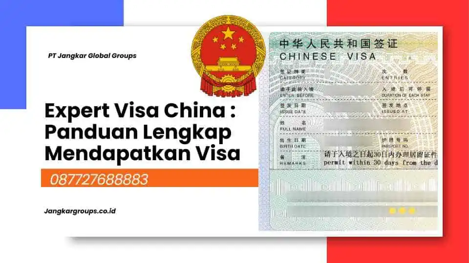 Expert Visa China Panduan Lengkap Mendapatkan Visa