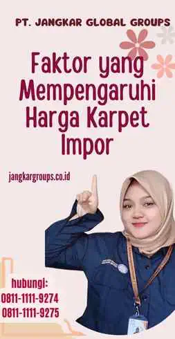 Faktor yang Mempengaruhi Harga Karpet Impor