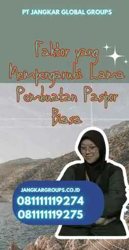 Faktor yang Mempengaruhi Lama Pembuatan Paspor Biasa