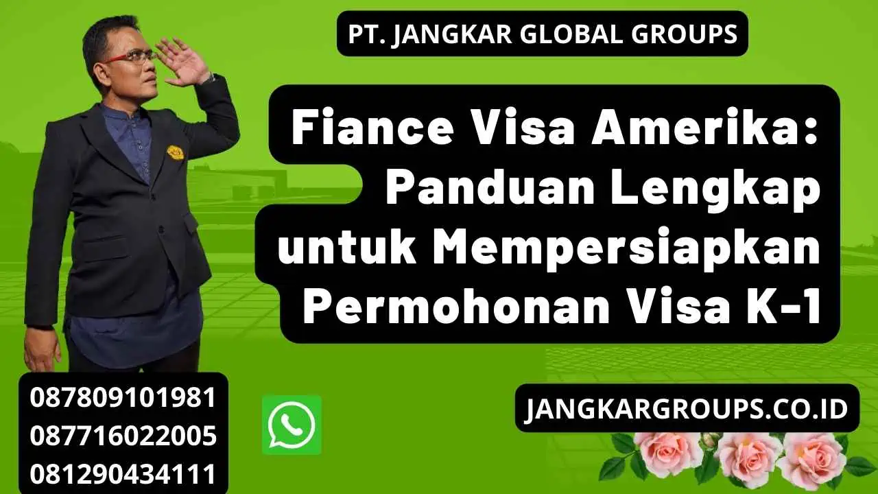 Fiance Visa Amerika: Panduan Lengkap untuk Mempersiapkan Permohonan Visa K-1