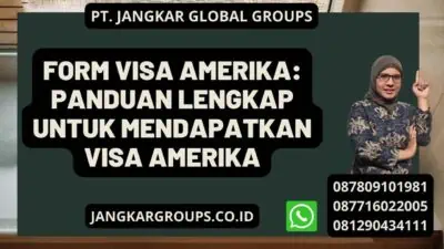 Form Visa Amerika: Panduan Lengkap untuk Mendapatkan Visa Amerika