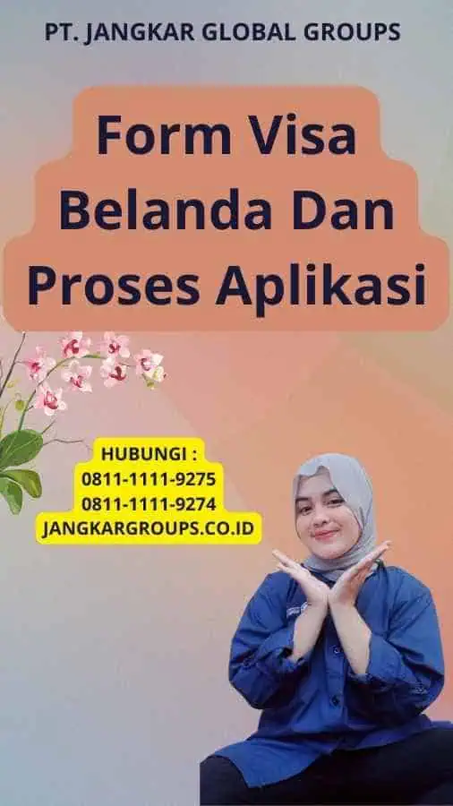 Form Visa Belanda Dan Proses Aplikasi