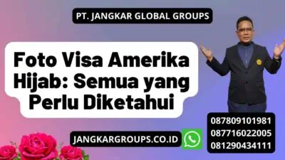 Foto Visa Amerika Hijab: Semua yang Perlu Diketahui