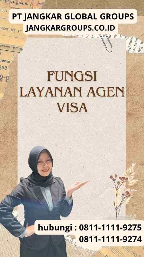 Fungsi Layanan Agen Visa