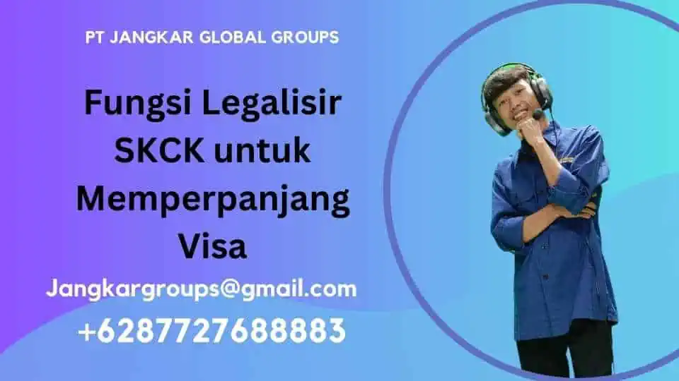 Fungsi Legalisir SKCK untuk Memperpanjang Visa