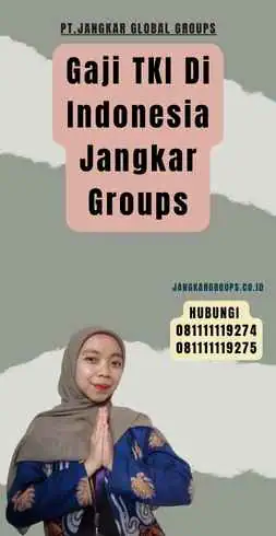 Gaji TKI Di Indonesia Jangkar Groups