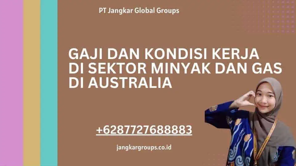 Gaji dan Kondisi Kerja di Sektor Minyak dan Gas di Australia