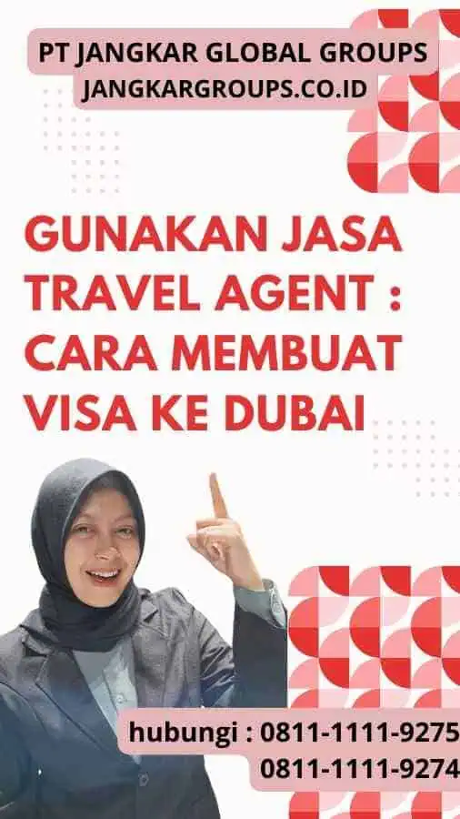 Gunakan Jasa Travel Agent : Cara Membuat Visa Ke Dubai