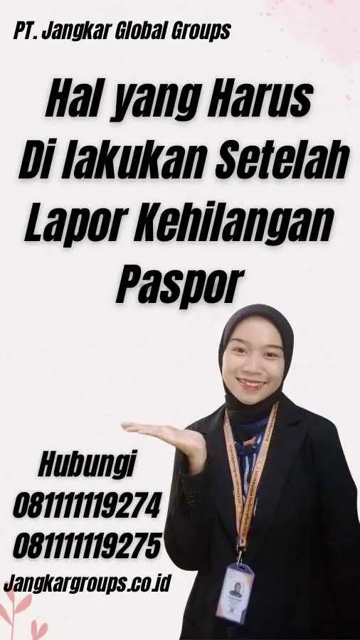 Hal yang Harus Di lakukan Setelah Lapor Kehilangan Paspor