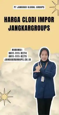 Harga Clodi Impor Jangkargroups