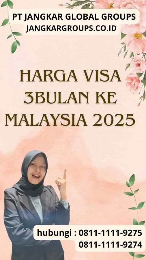 Harga Visa 3Bulan Ke Malaysia 2025